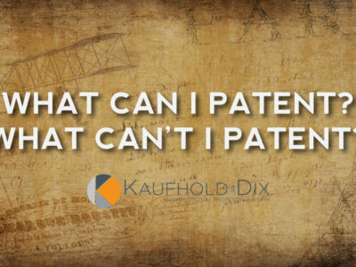 What Can I Patent What Can't I Patent