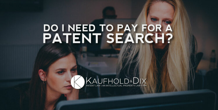 Do I need to pay for a patent search?