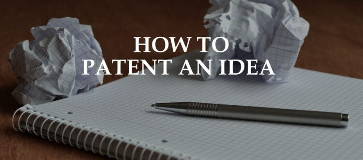 How To Patent An Idea