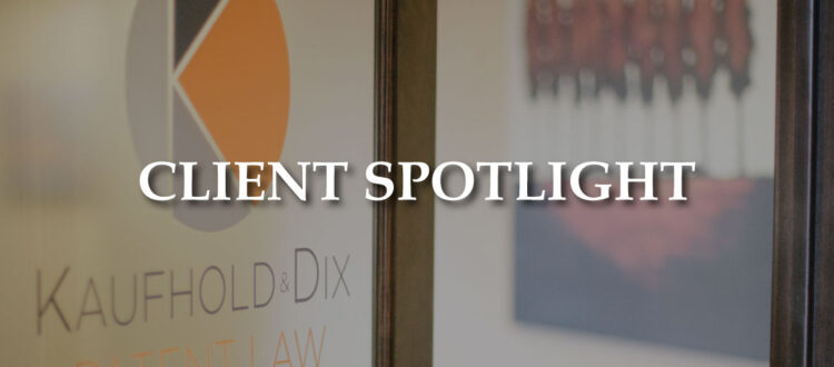Kaufhold & Dix Client Spotlight - Patent, Trademark, Copyright